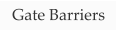 Gate Barriers