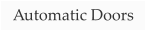 Automatic Doors